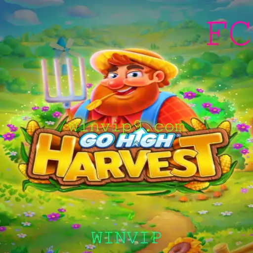 Descubra o Mundo Empolgante de GoHighHarvest com a Palavra-Chave WINVIP